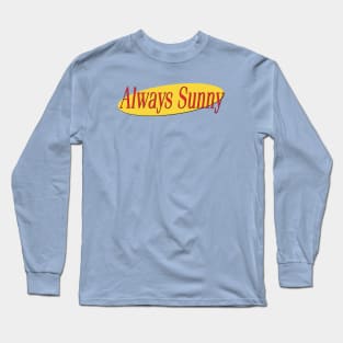 What's The Deal With Always Sunny Long Sleeve T-Shirt